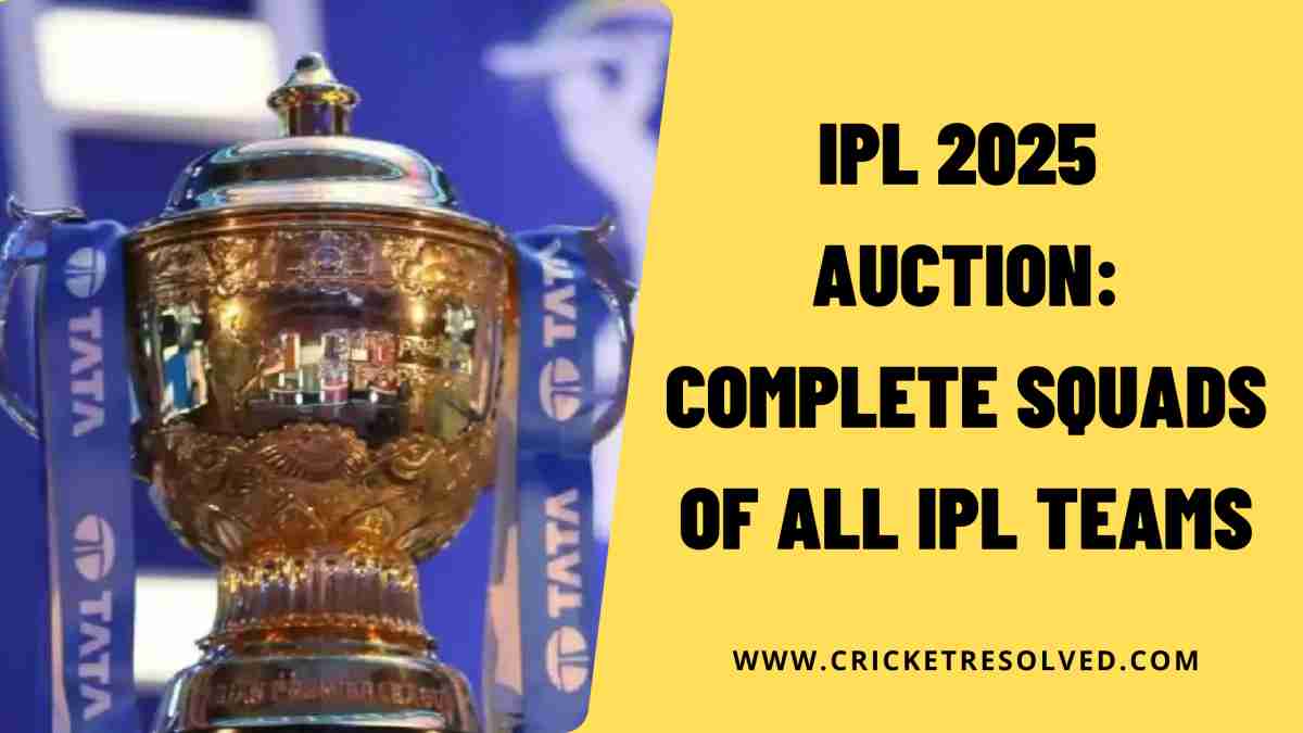 IPL 2025 Auction: Complete Squads of All IPL Teams