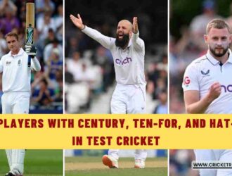 List: Players with Century, Ten-for, and Hat-Trick in Test Cricket