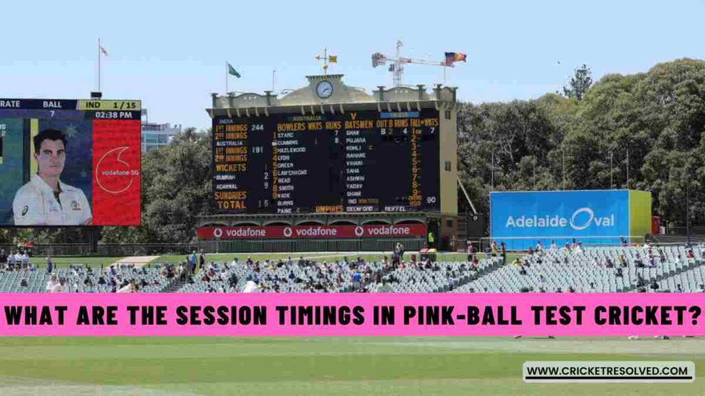 What Are the Session Timings in Day/Night (Pink-Ball) Test Cricket?
