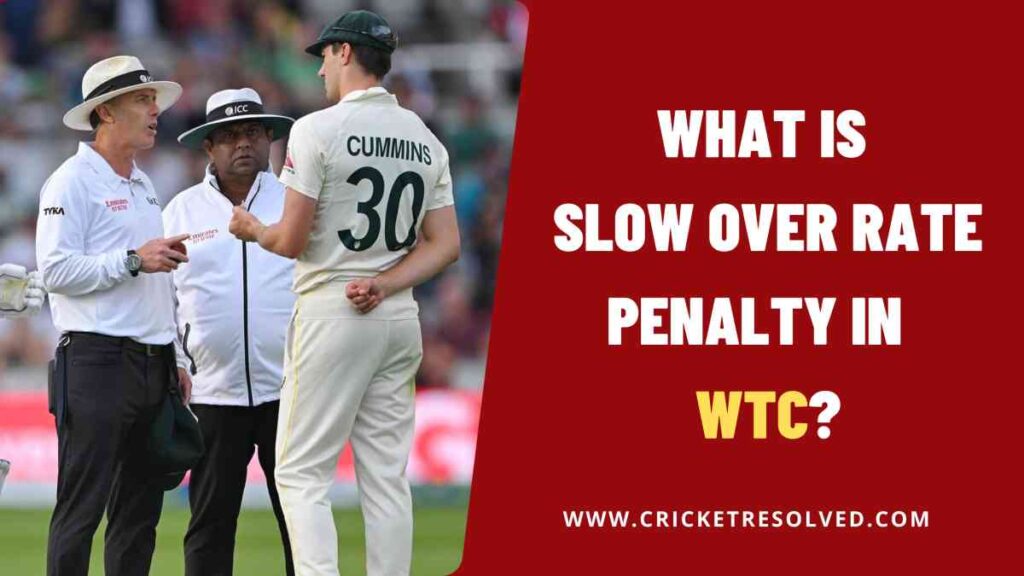 What is Slow Over Rate Penalty in World Test Championship (WTC)?