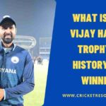 What is the Vijay Hazare Trophy? | History and Winners