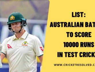 List: Australian Batters to Score 10000 Runs in Test Cricket