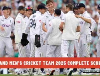 England Men’s Cricket Team 2025 Complete Schedule