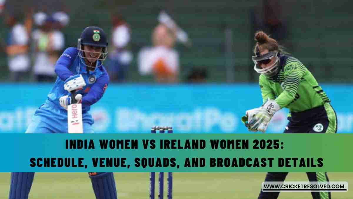 IND W vs IRE W 2025 Ireland Women Tour of India Schedule, Venue