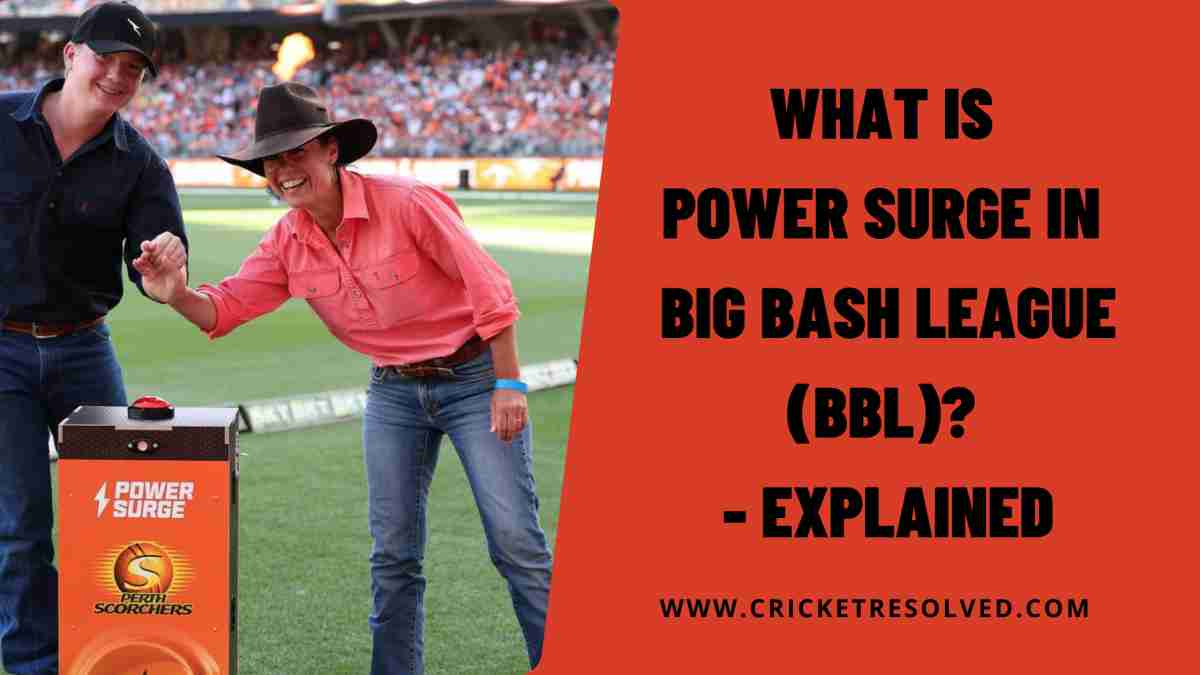 What is Power Surge in Big Bash League (BBL)? - Explained