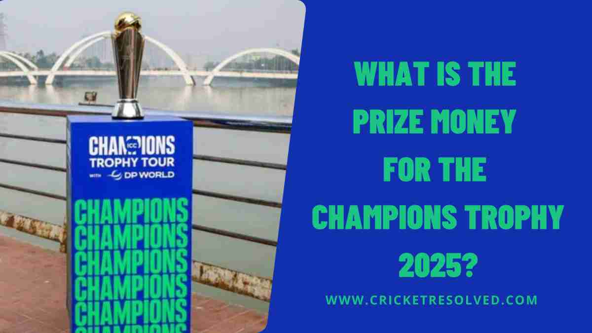 What is the Prize Money for the Champions Trophy 2025?