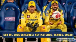 CSK IPL 2025 Schedule: Dates, Key Matches, Venues, Squad