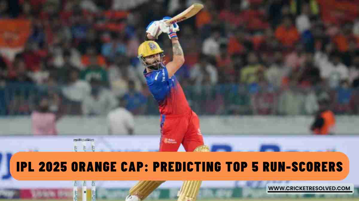 IPL 2025 Orange Cap: Predicting Top 5 Run-Scorers