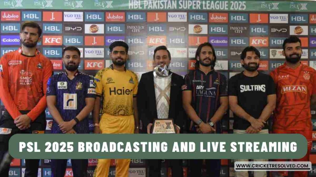 PSL 2025 Broadcasting and Live Streaming: Know Where to Watch