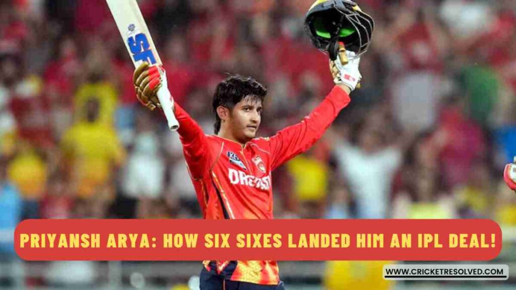 Priyansh Arya: How Six Sixes Landed Him an IPL Deal!
