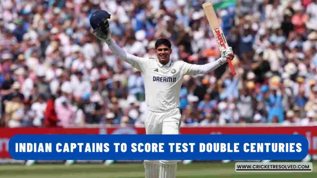 List: Indian Captains to Score Double Centuries in Test Cricket