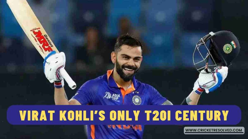 Virat Kohli’s Only T20I Century
