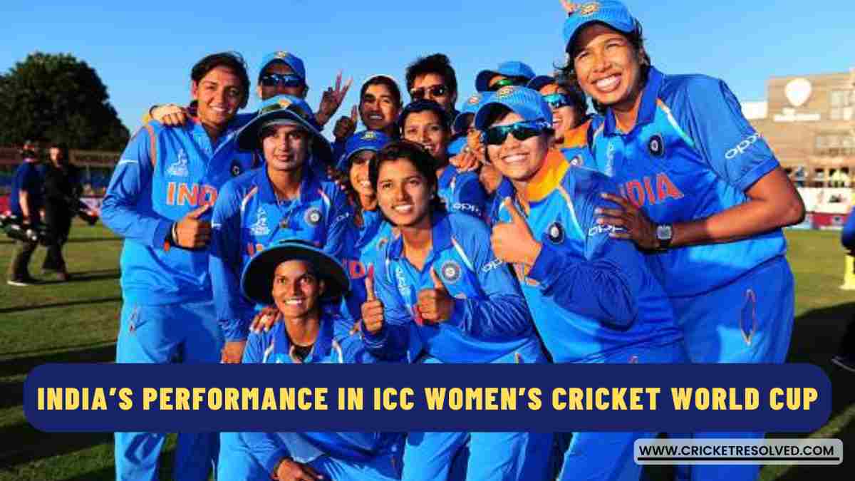 India’s Performance in Every ICC Women’s Cricket World Cup
