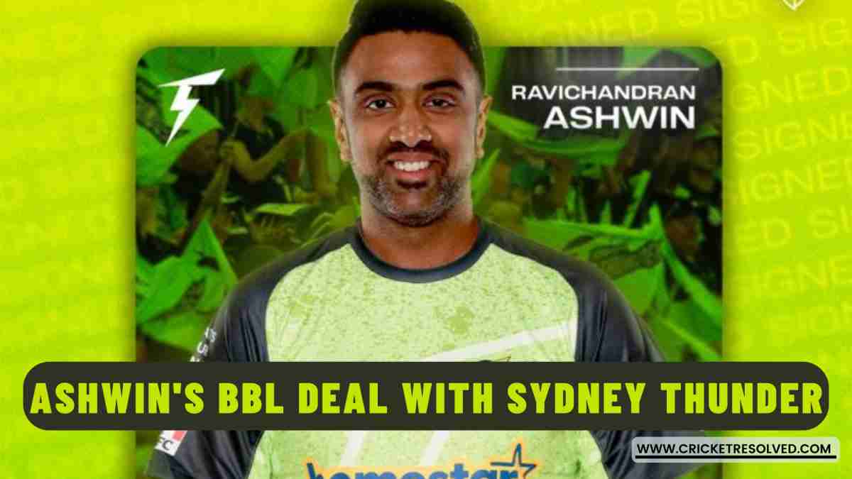 Ravichandran Ashwin's BBL Deal with Sydney Thunder - Explained