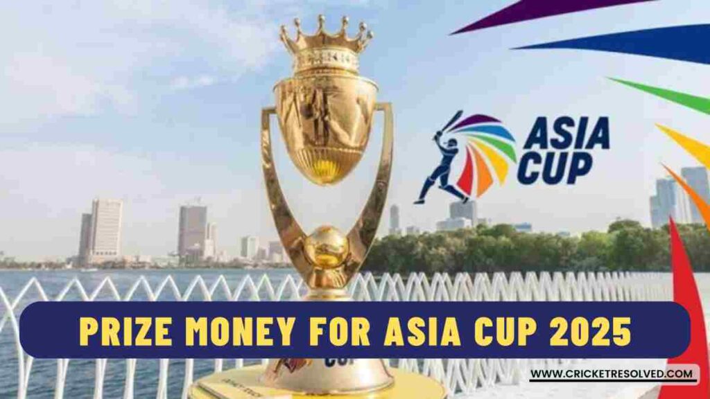 What is the Prize Money for the Asia Cup 2025?