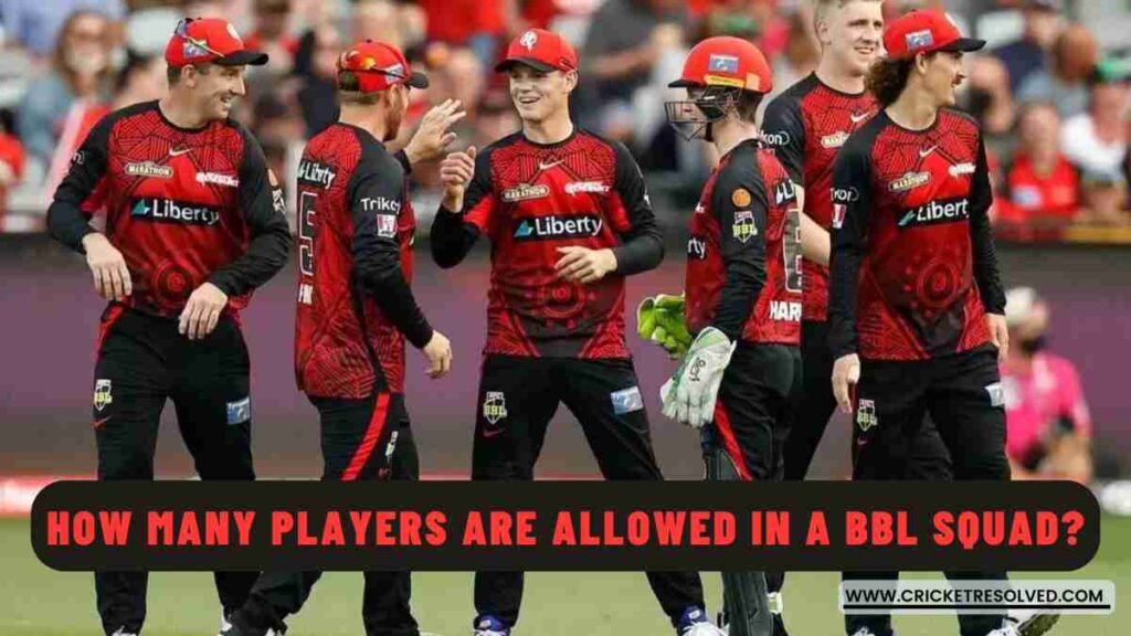 How Many Players are Allowed in a BBL Squad?