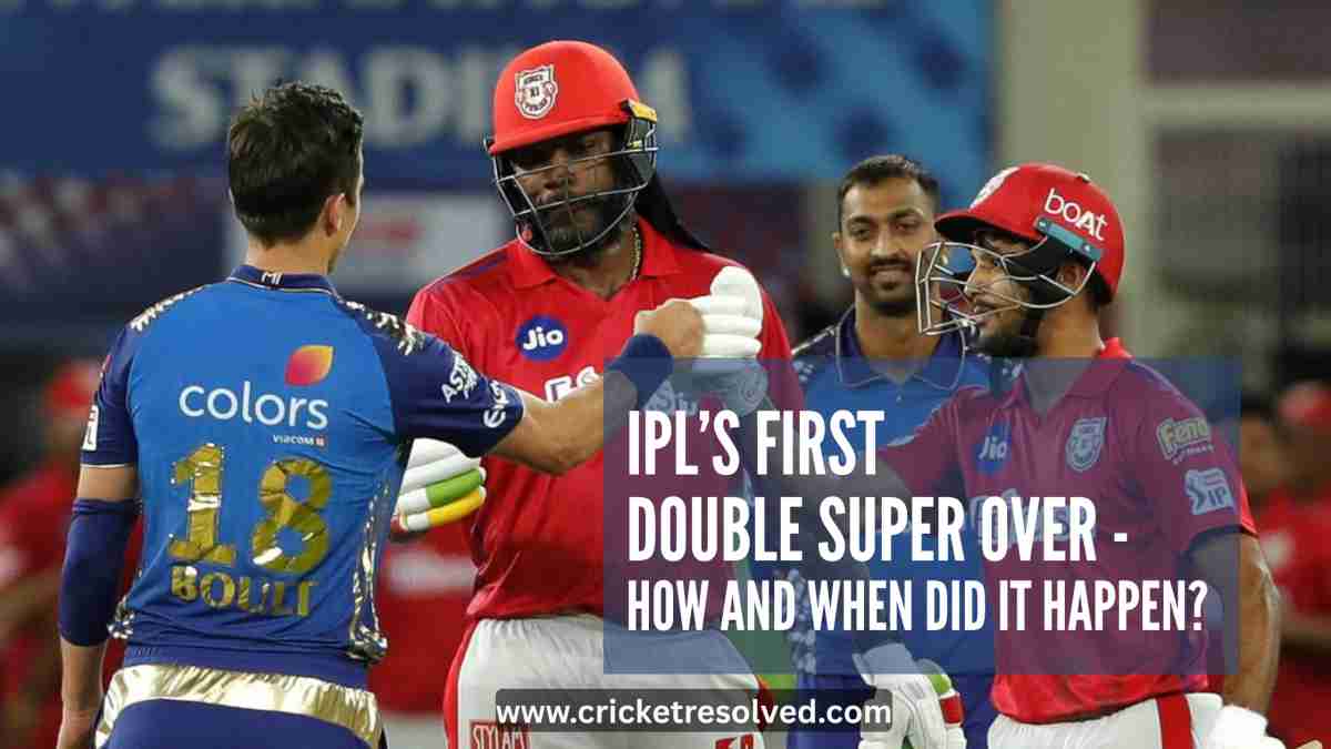 IPL’s First Double Super Over - How and When Did it Happen?
