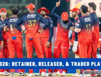 IPL 2026: Full List of Players Retained, Released, & Traded