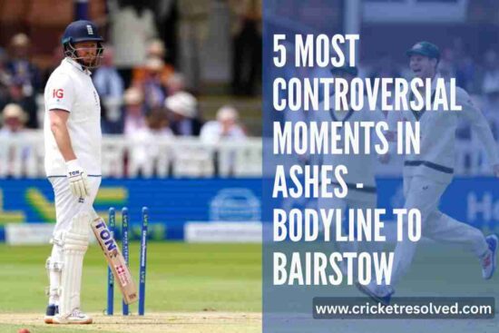 5 Most Controversial Moments in Ashes - From Bodyline to Bairstow