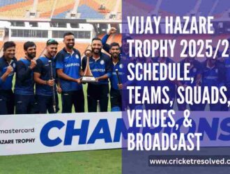 Vijay Hazare Trophy 2025/26: Schedule, Teams, Squads, Venues, & Broadcast Details