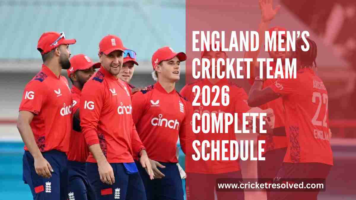 England Men’s Cricket Team 2026 Complete Schedule