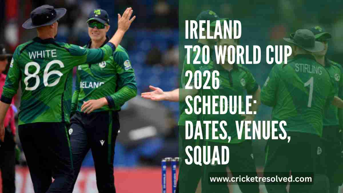 Ireland T20 World Cup 2026 Schedule: Dates, Venues, Squad