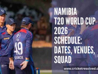 Namibia T20 World Cup 2026 Schedule: Dates, Venues, Squad