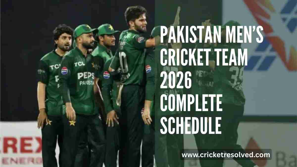 Pakistan Men’s Cricket Team 2026 Complete Schedule