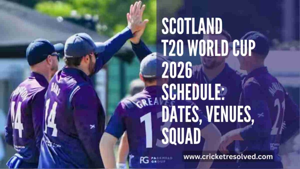 Scotland T20 World Cup 2026 Schedule: Dates, Venues, Squad