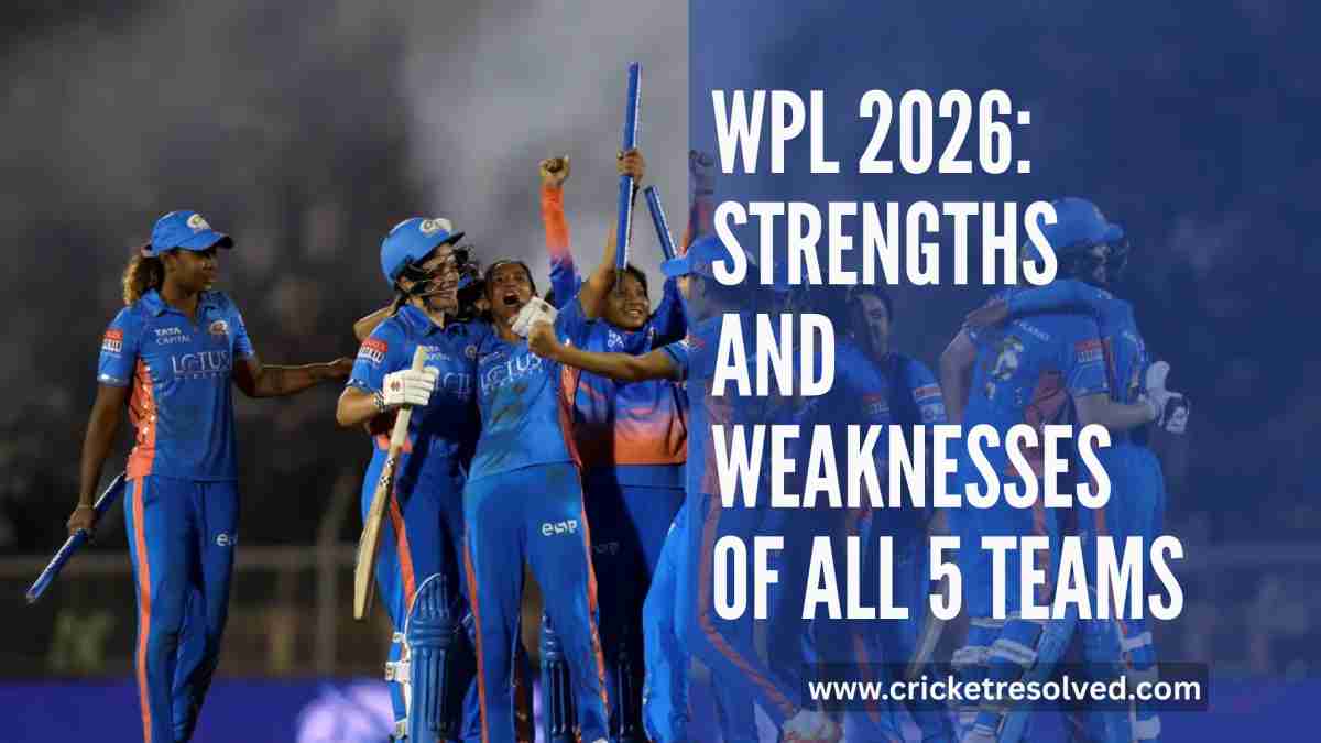 WPL 2026: Strengths and Weaknesses of All 5 Teams
