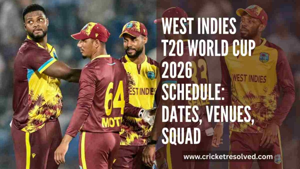 West Indies T20 World Cup 2026 Schedule: Dates, Venues, Squad