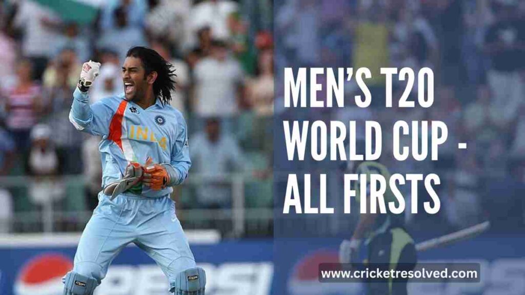Men’s T20 World Cup - All Firsts