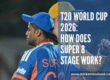 T20 World Cup 2026: How does the Super 8 stage work?