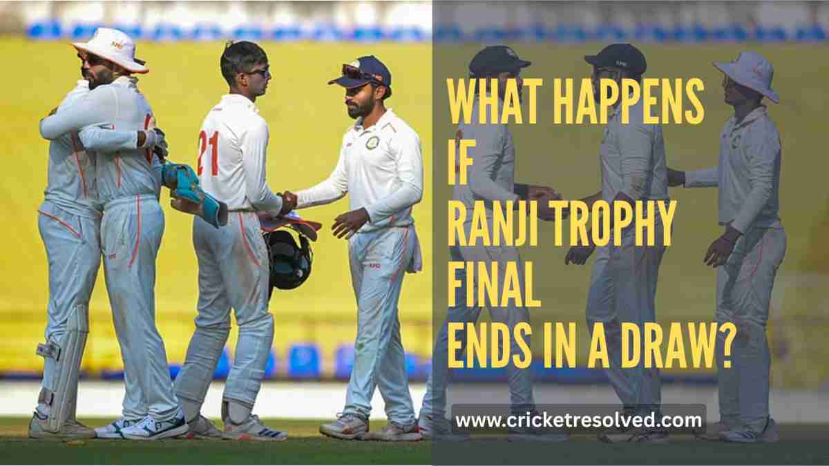 What Happens if Ranji Trophy Final Ends in a Draw?