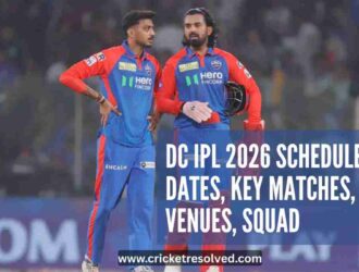 DC IPL 2026 Schedule: Dates, Key Matches, Venues, Squad