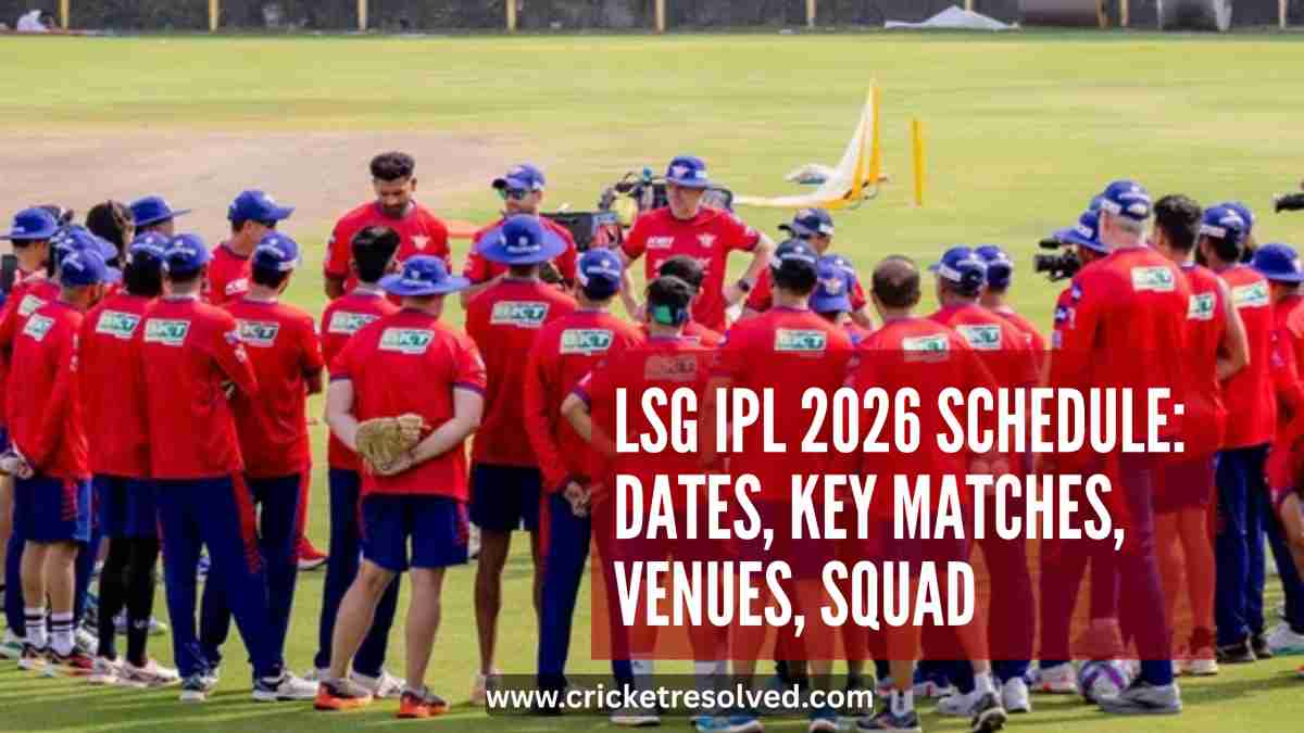 LSG IPL 2026 Schedule: Dates, Key Matches, Venues, Squad