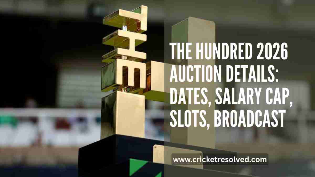 The Hundred 2026 Auction Details: Dates, Salary Cap, Slots, Broadcast