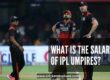 What is the Salary of IPL Umpires?