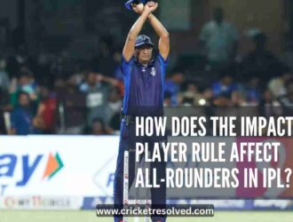 How Does the Impact Player Rule Affect All-Rounders in IPL?