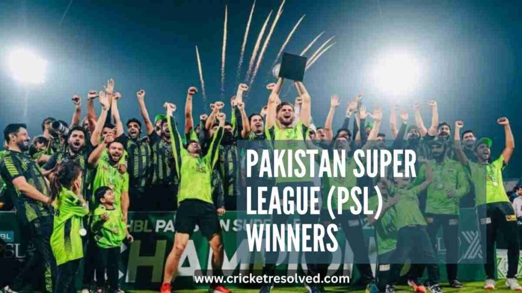 Pakistan Super League (PSL) Winners List from 2016 to Date