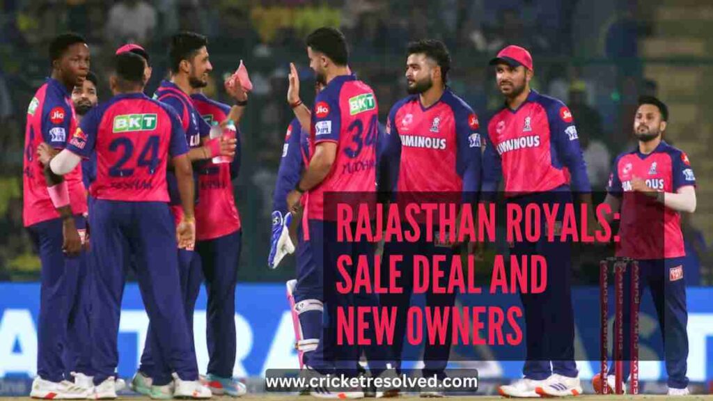 Rajasthan Royals: Sale Deal and New Owners
