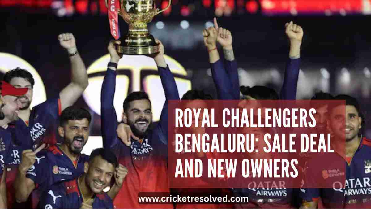 Royal Challengers Bengaluru: Sale Deal and New Owners
