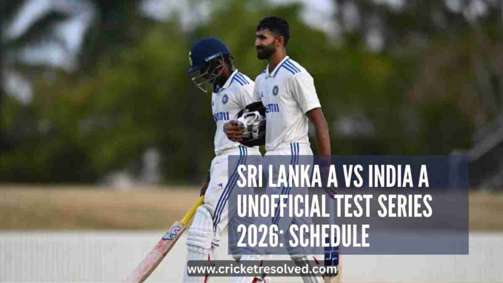 Sri Lanka A vs India A Unofficial Test Series 2026: Schedule, Squads, Broadcast Details