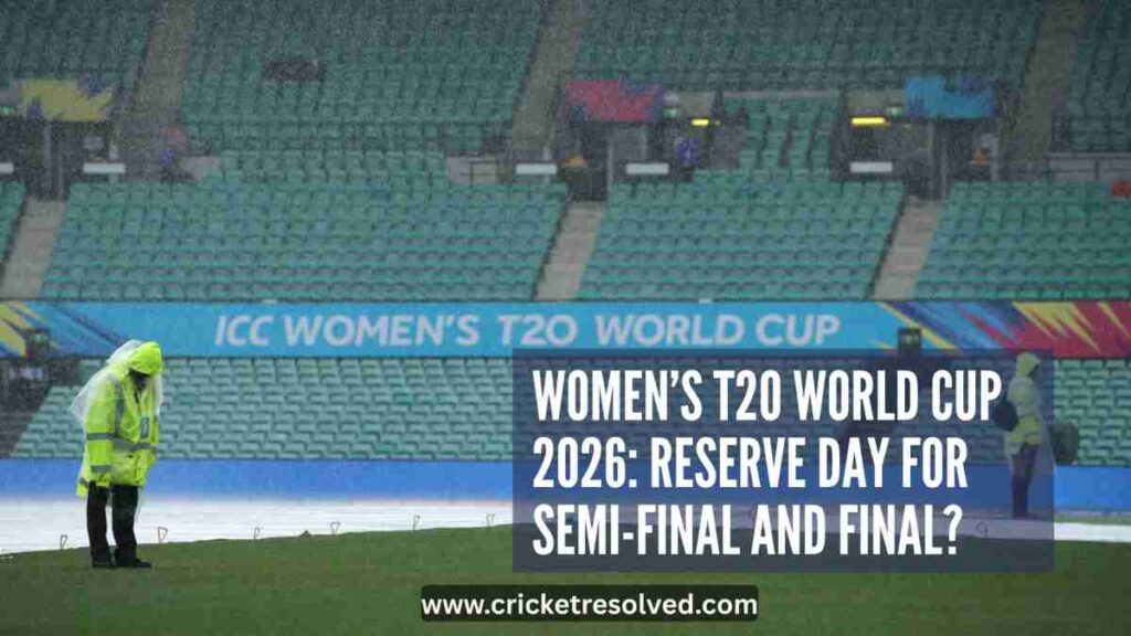 Women’s T20 World Cup 2026: Is there a reserve day for semi-final and final?