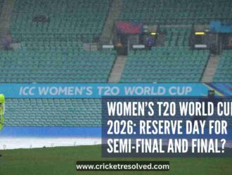 Women’s T20 World Cup 2026: Is there a reserve day for semi-final and final?