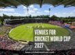 12 Venues Revealed for Cricket World Cup 2027