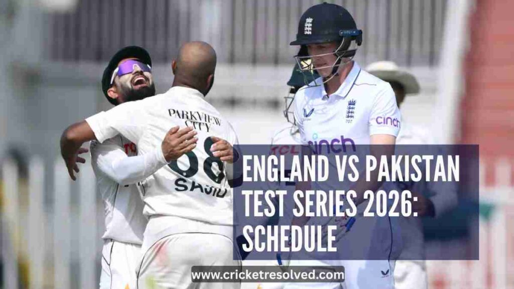 England vs Pakistan Test Series 2026: Schedule, Venues, Squads, Broadcast Details