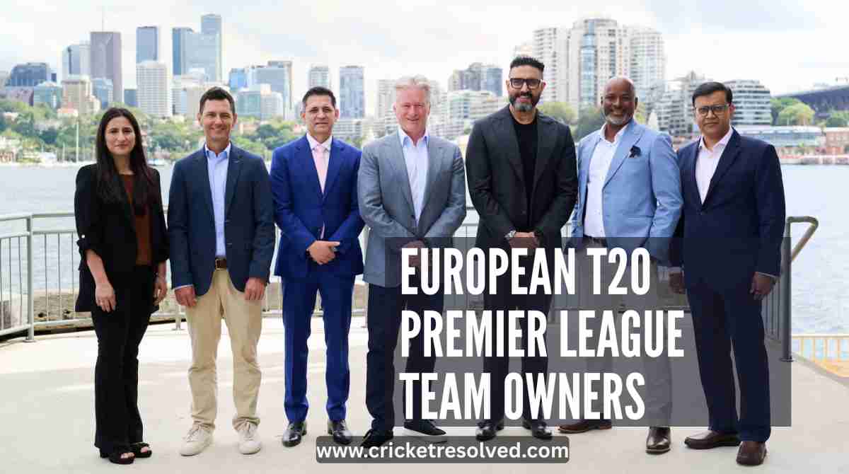 List: European T20 Premier League (ETPL) Team Owners