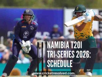 Namibia T20I Tri-Series 2026: Schedule, Venues, Squads, Broadcast Details