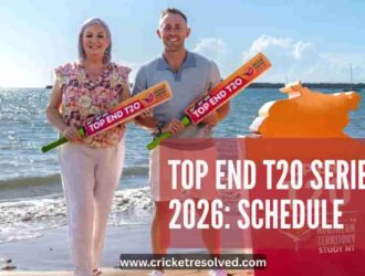 Top End T20 Series 2026: Schedule, Venues, Squads & Broadcast Details